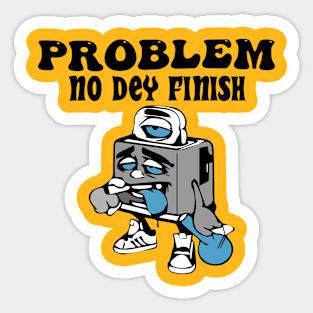 Problem Sticker